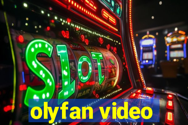 olyfan video